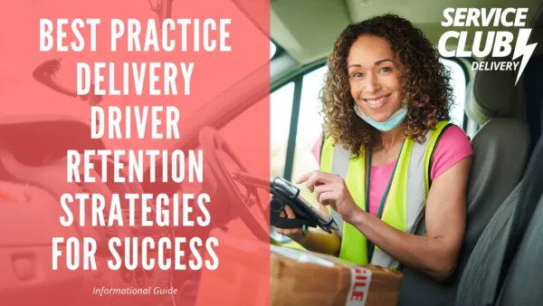 Best Delivery Driver Retention Strategies For Success