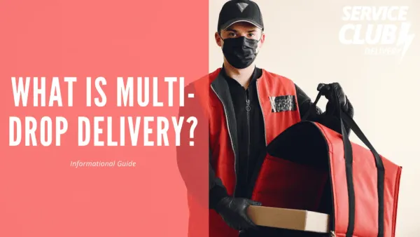 What Is A Multi Drop Delivery Driver?