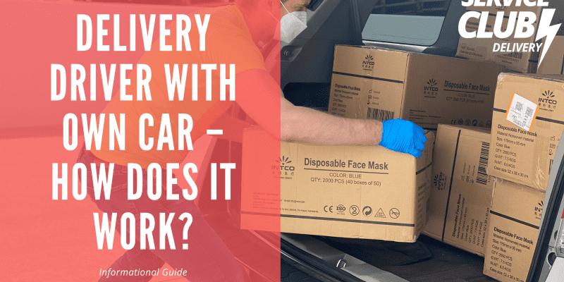 Delivery Driver With Own Car – How Does It Work & What Are The Benefits_