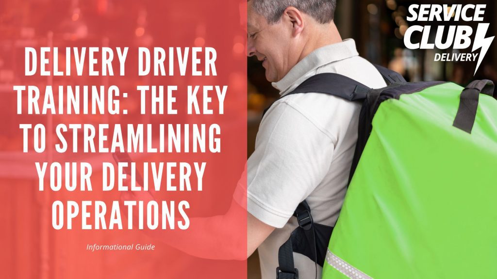 Delivery Driver Training: The Key to Streamlining Your Delivery Operations